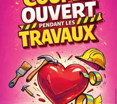 Soirée Théâtre – Couple ouvert pendant les travaux